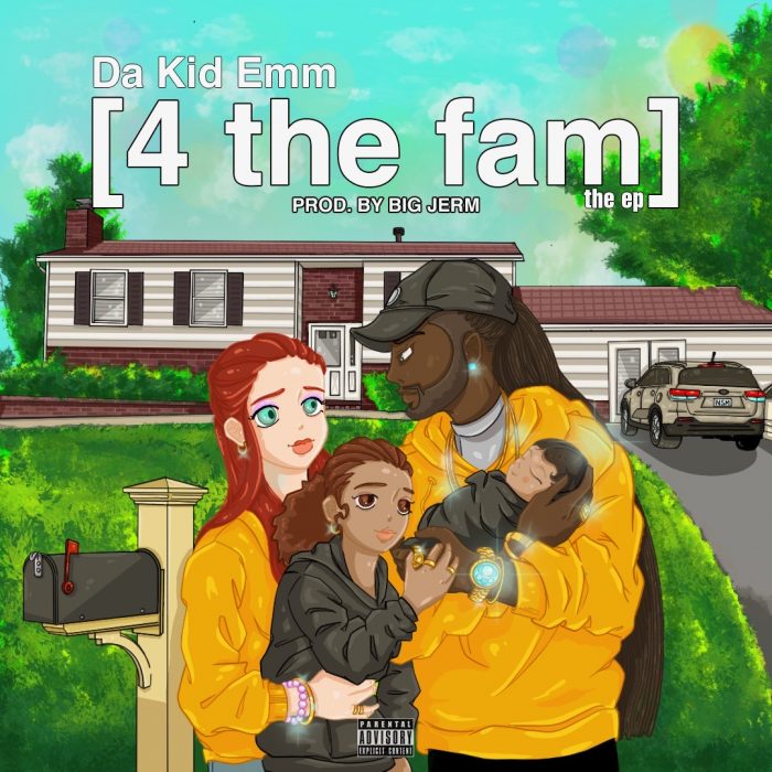 “4 The Fam” by DA KID EMM